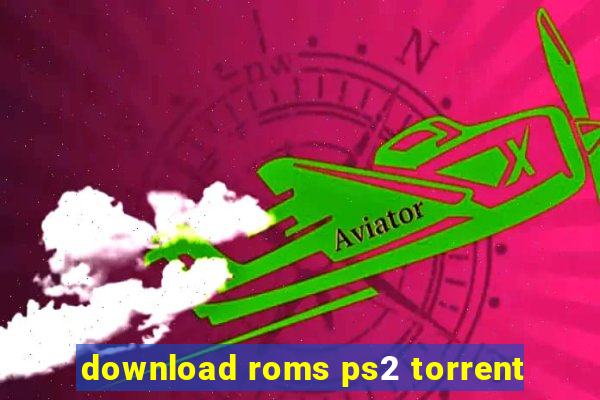 download roms ps2 torrent